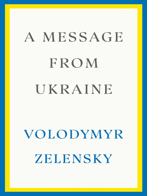 Title details for A Message from Ukraine by Volodymyr Zelensky - Wait list